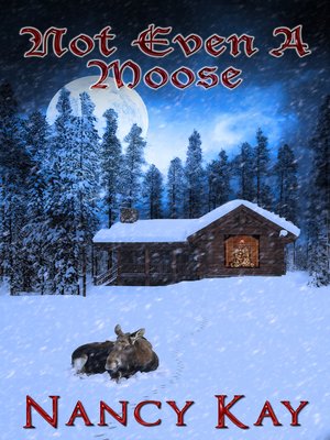 cover image of Not Even a Moose